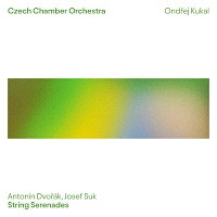 Český komorní orchestr, Ondřej Kukal – Dvořák, Suk: String Serenades