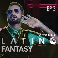 Latino – Latino Fantasy - 25 Anos De Carreira [Ao Vivo / EP 3]