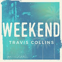 Travis Collins – Weekend