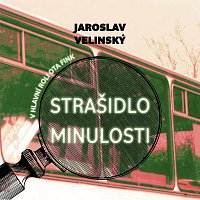 Libor Hruška – Velinský: Strašidlo minulosti. V hlavní roli Ota Fink MP3