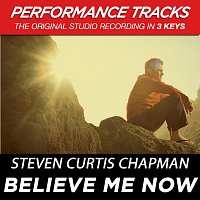 Believe Me Now [Performance Tracks]