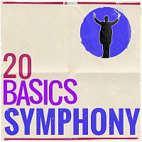 Various  Artists – 20 Basics: The Symphony (20 Classical Masterpieces)