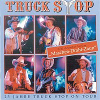Truck Stop – 25 Jahre Truck Stop On Tour