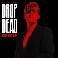 Robin Packalen, Karim Naas – Drop Dead [Karim Naas Remix]