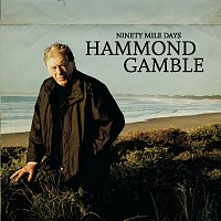 Hammond Gamble – Ninety Mile Days