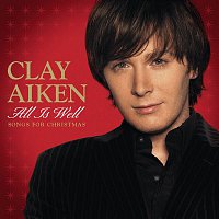 Clay Aiken – All Is Well - Songs For Christmas