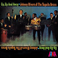 Johnny Rivera And The Tequila Brass – Up, Up And Away