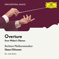 Berliner Philharmoniker, Hans Pfitzner – Weber: Oberon, J. 306: Overture