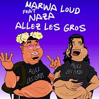 Marwa Loud, Naza – Allez les gros