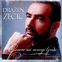 Drazen Zecic – Govore Mi Mnogi Ljudi