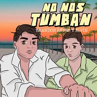 Brandon Reyes y Elvin – No Nos Tumban