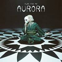 Aurora – Cure For Me