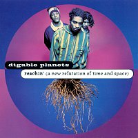 Digable Planets – Reachin' (A New Refutation Of Time And Space)