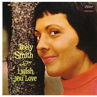 Keely Smith – I Wish You Love