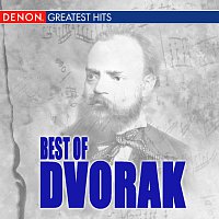 Antonín Dvořák – Best Of Dvorak
