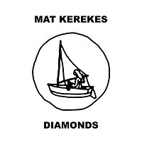 Mat Kerekes – Diamonds