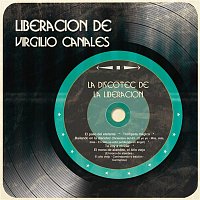 Liberación De Virgilio Canales – La Discotec de la Liberación