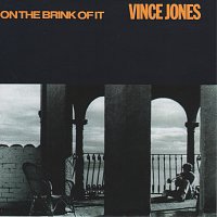 Vince Jones – On The Brink Of It