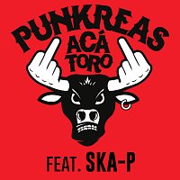 Punkreas, Ska-P – Aca' Toro