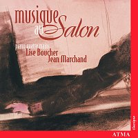 Lise Boucher, Jean Marchand – Musique Au Salon: Music for Piano 4 Hands