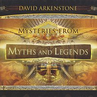 David Arkenstone – Mysteries From Myths And Legends