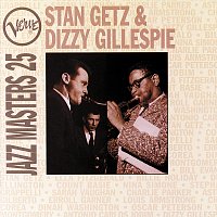 Stan Getz, Dizzy Gillespie – Verve Jazz Masters 25: Stan Getz & Dizzy Gillespie