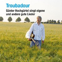 Gunter Hochgurtel – Troubadour