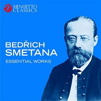 Bedrich Smetana: Essential Works