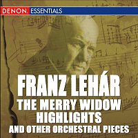 Různí interpreti – Lehár: The Merry Widow Highlights and Other Orchestral Pieces