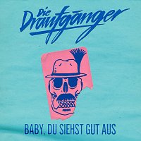 Die Draufganger – Baby, du siehst gut aus