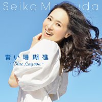 Seiko Matsuda – Aoi Sangoshou [Blue Lagoon]