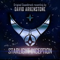 David Arkenstone – Starlight Inception [Original Soundtrack Recording]