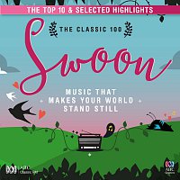 Různí interpreti – The Classic 100 Swoon: Music That Makes Your World Stand Still - The Top Ten And Selected Highlights