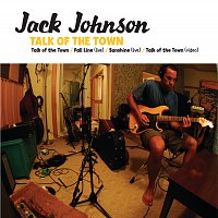 Jack Johnson and Friends – Talk Of The Town