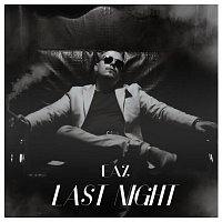 EAZ – Last Night