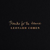 Leonard Cohen – Thanks for the Dance MP3