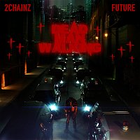 2 Chainz, Future – Dead Man Walking