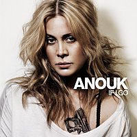 Anouk – If I Go