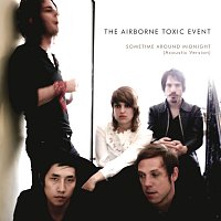 The Airborne Toxic Event – Sometime Around Midnight [Acoustic Version [Exclusive]]