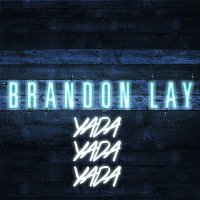 Brandon Lay – Yada Yada Yada