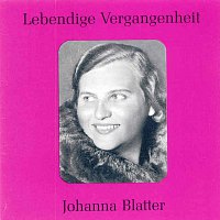 Johanna Blatter – Lebendige Vergangenheit - Johanna Blatter