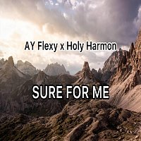 AY Flexy, Holy Harmon – Sure for Me (feat. Holy Harmon)