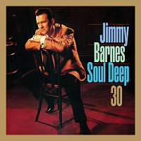 Jimmy Barnes – Soul Deep 30 [Deluxe Edition]