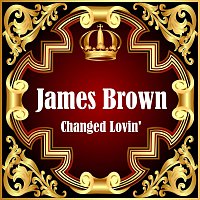 James Brown – Changed Lovin'