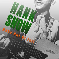 Hank Snow – Baby Out Of Jail