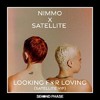 NIMMO, Satellite – Looking For Loving [Satellite VIP]