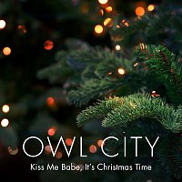 Owl City – Kiss Me Babe, It's Christmas Time