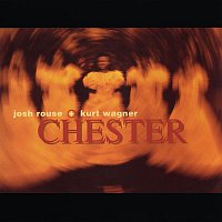 Josh Rouse, Kurt Wagner – Chester