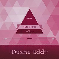 Duane Eddy – Smooth, Vol. 1