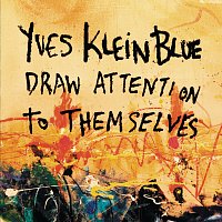 Yves Klein Blue – Draw Attention To Themselves